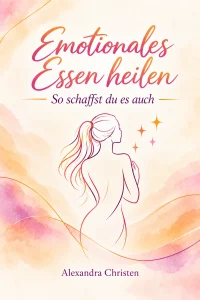 Emotionales Essen heilen